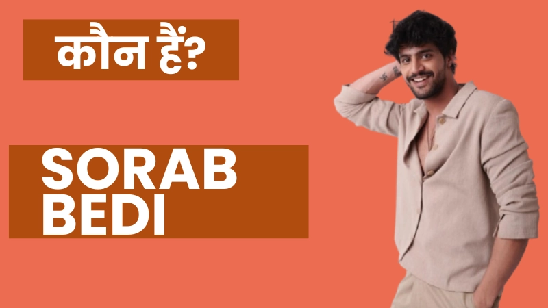 Sorab Bedi Splitsvilla X6 Biography and Shocking Facts